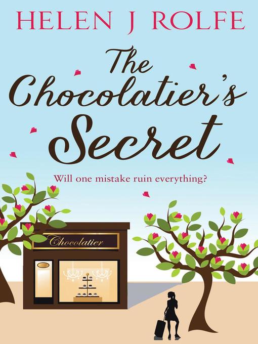 Title details for The Chocolatier's Secret by Helen J Rolfe - Available